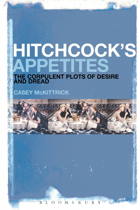 Hitchcock’s Appetites