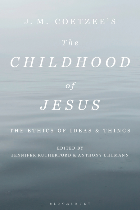 J. M. Coetzee’s The Childhood of Jesus