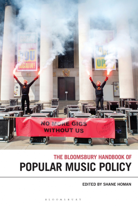 The Bloomsbury Handbook of Popular Music Policy