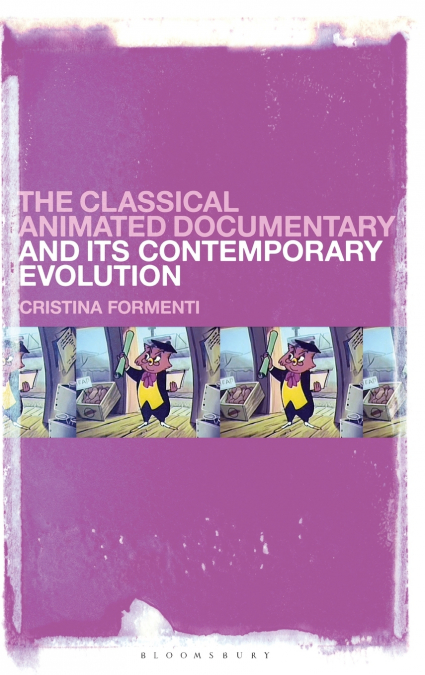 The Classical Animated Documentary and Its Contemporary Evolution