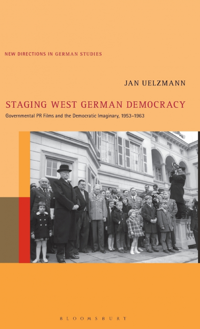 Staging West German Democracy