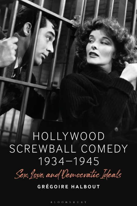 Hollywood Screwball Comedy 1934-1945