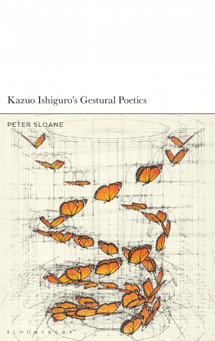 Kazuo Ishiguro’s Gestural Poetics