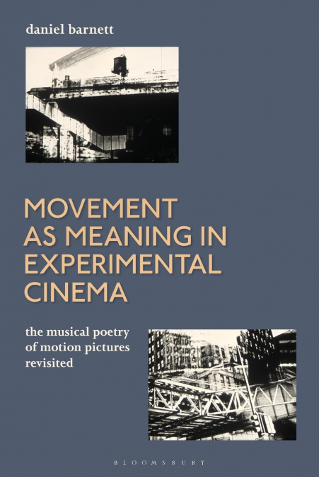 Movement as Meaning in Experimental Cinema