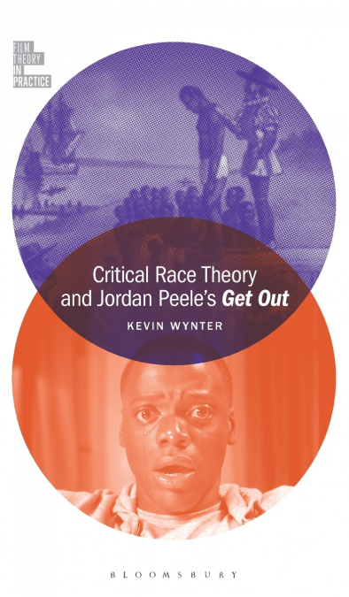 Critical Race Theory and Jordan Peele’s Get Out