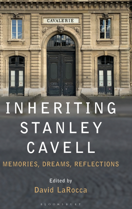 Inheriting Stanley Cavell