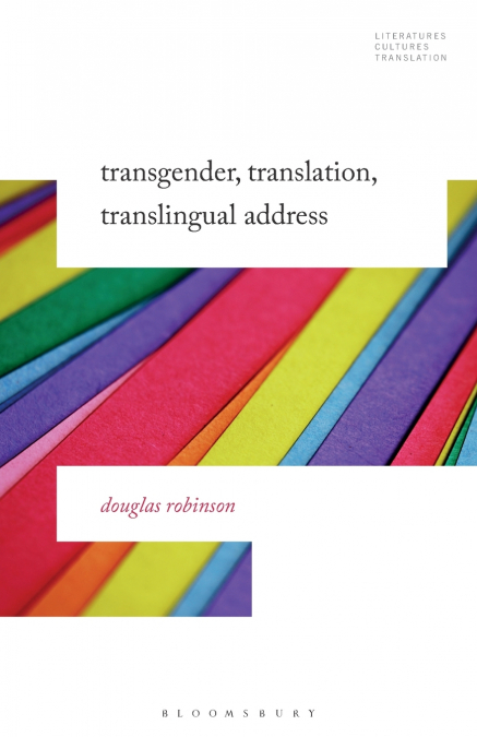 Transgender, Translation, Translingual Address