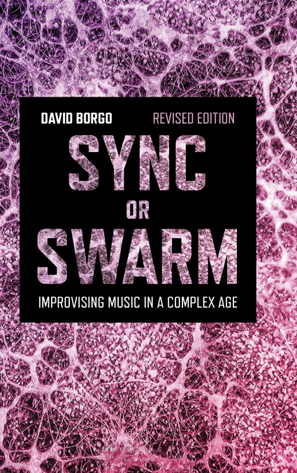 Sync or Swarm, Revised Edition