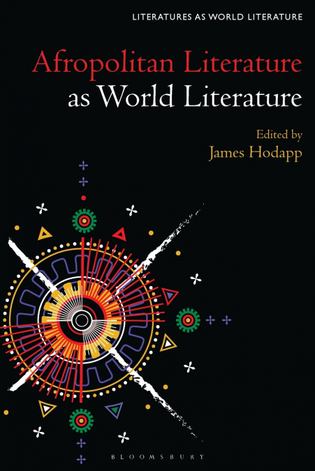 Afropolitan Literature as World Literature
