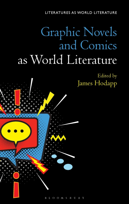 Graphic Novels and Comics as World Literature