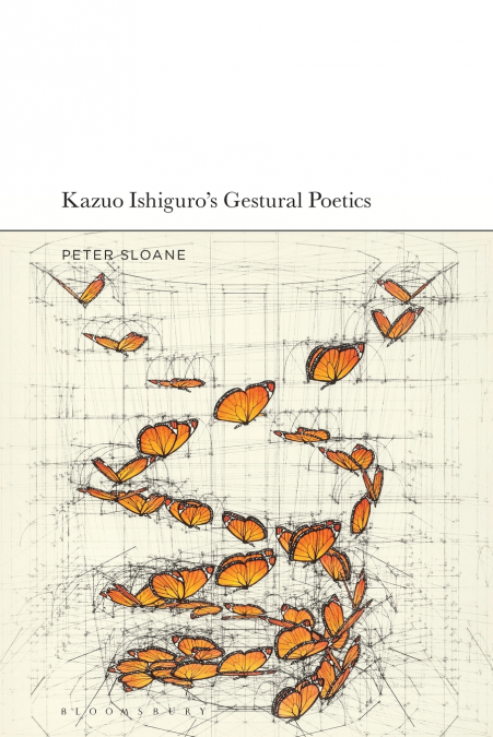 Kazuo Ishiguro’s Gestural Poetics