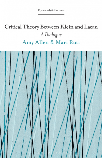 Critical Theory Between Klein and Lacan