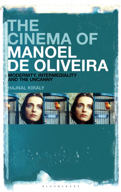 The Cinema of Manoel de Oliveira