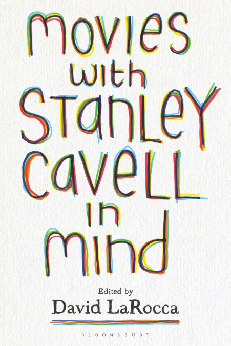 Movies with Stanley Cavell in Mind