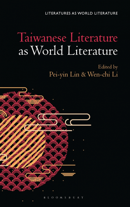 Taiwanese Literature as World Literature
