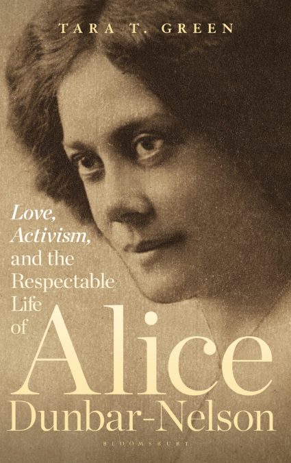 Love, Activism, and the Respectable Life of Alice Dunbar-Nelson