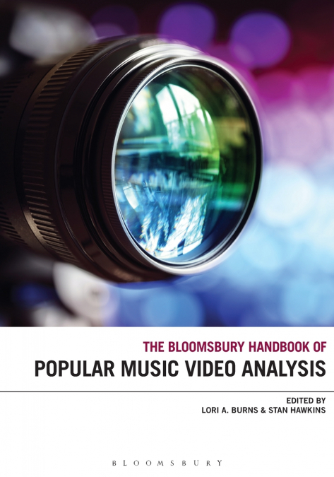The Bloomsbury Handbook of Popular Music Video Analysis