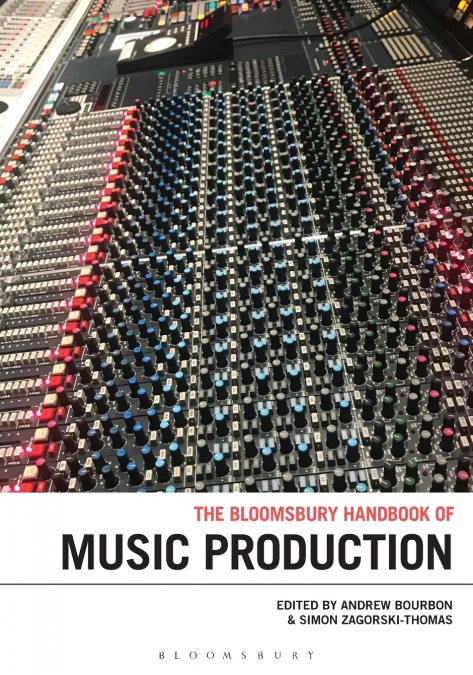 The Bloomsbury Handbook of Music Production