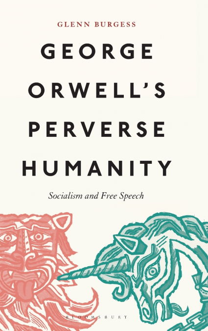 George Orwell’s Perverse Humanity