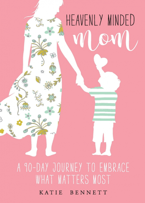 Heavenly Minded Mom