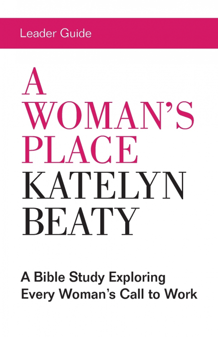 Woman’s Place Leader Guide
