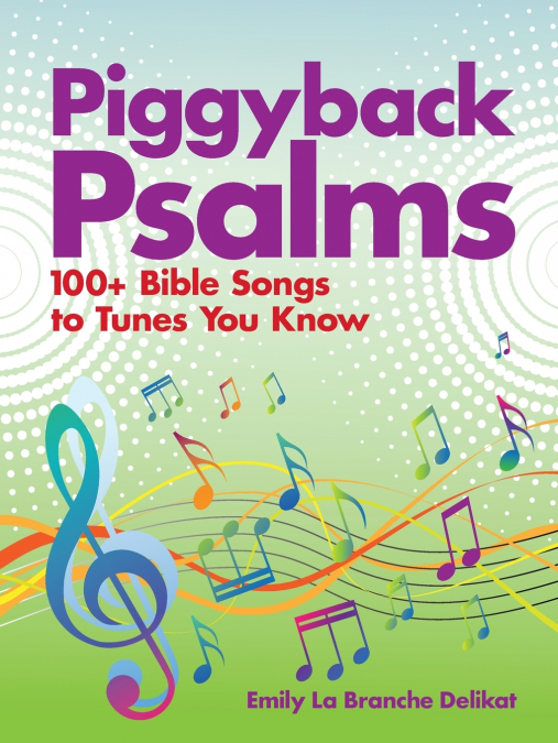 PIGGYBACK PSALMS