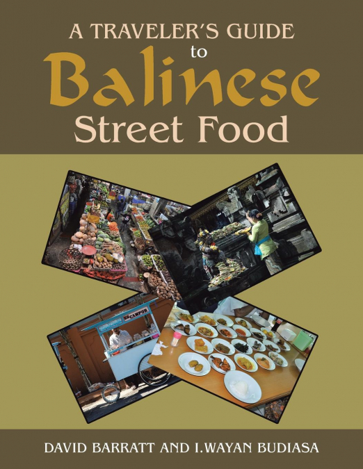 A Traveler’s Guide to Balinese Street Food