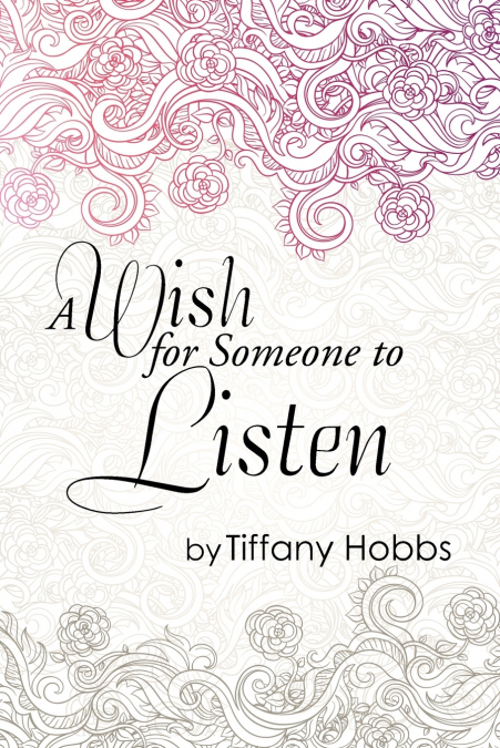 A Wish for Someone to Listen