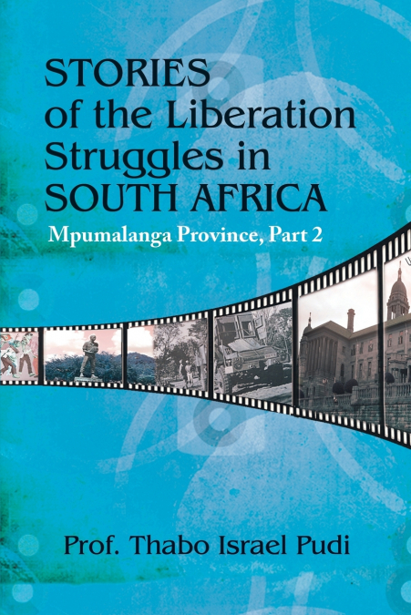 Stories of the Liberation Struggles in South Africa