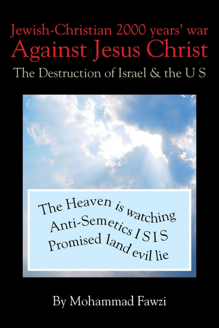 Jewish-Christian 2000 Years War Against Jesus Christ