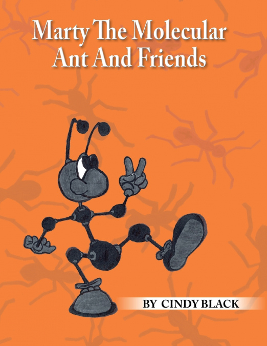 Marty The Molecular Ant And Friends