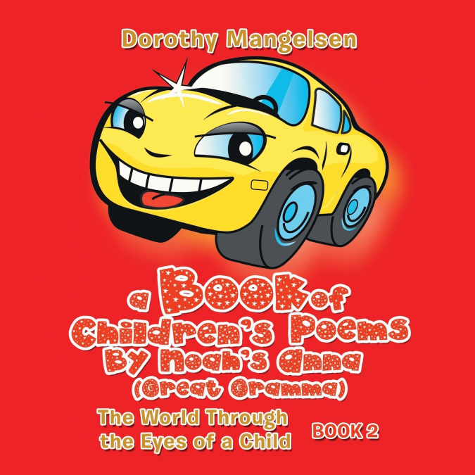 A Book of Children’s Poems By Noah’s Anna (Great Gramma)