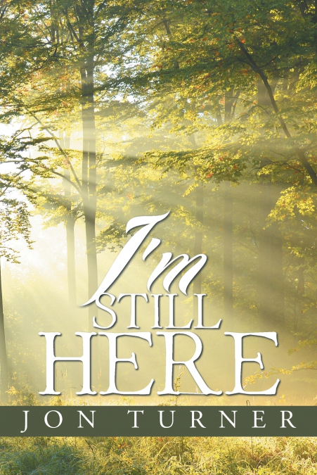 I’m Still Here