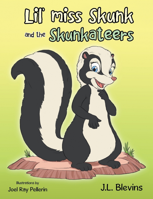 Lil’ miss Skunk and the Skunkateers