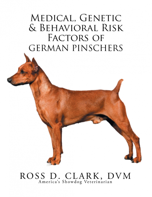 Medical, Genetic & Behavioral Risk Factors of German Pinschers