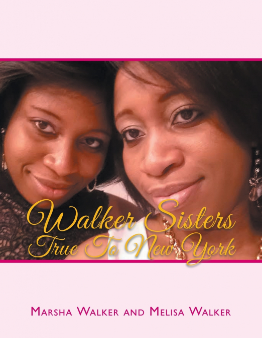 WALKER SISTERS TRUE TO NEW YORK