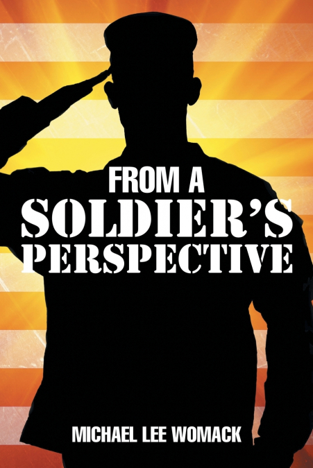From a Soldier’s Perspective