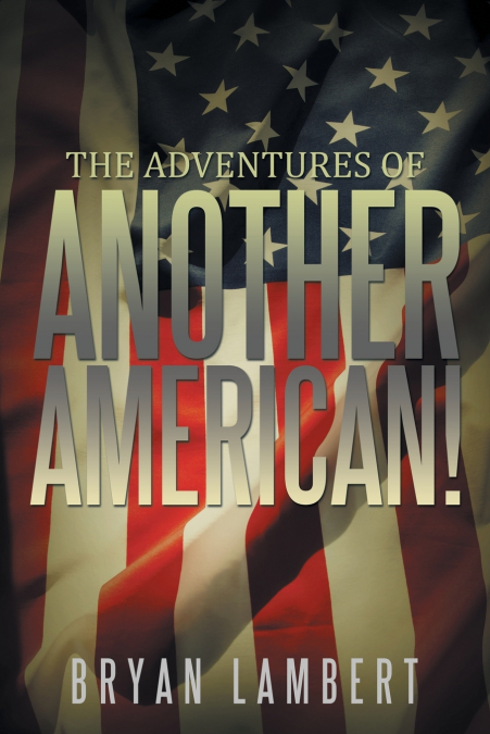 'The Adventures of Another American!'