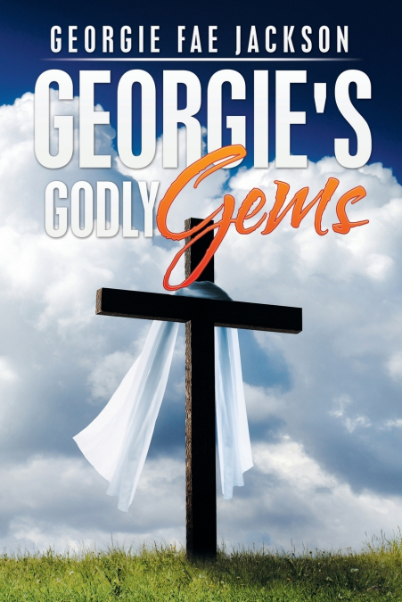 Georgie’s Godly Gems