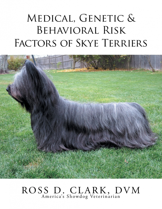 Medical, Genetic & Behavioral Risk Factors of Skye Terriers