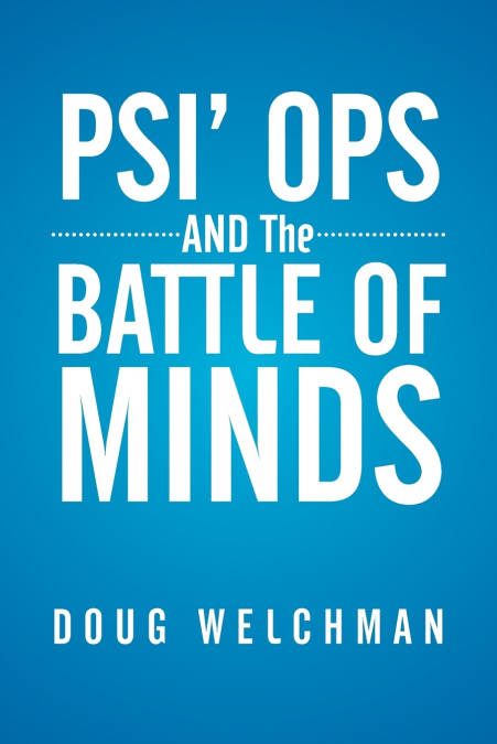 PSI’ OPS AND The BATTLE OF MINDS