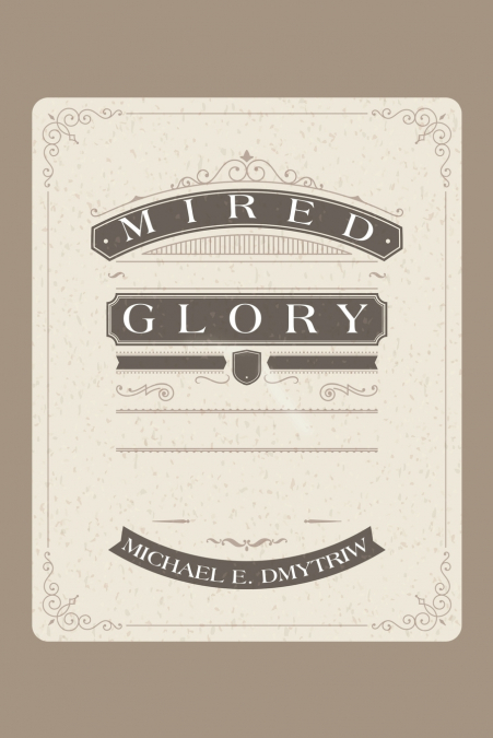 Mired Glory