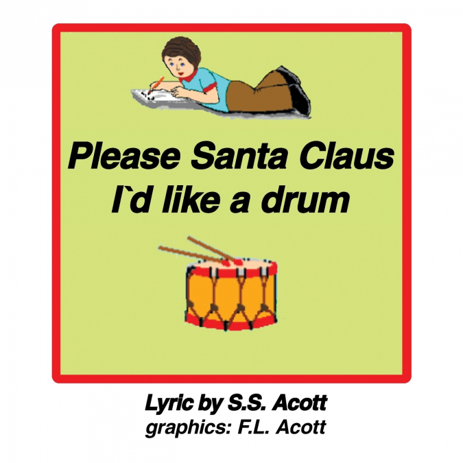 PLEASE SANTA CLAUSE I’D LIKE A DRUM