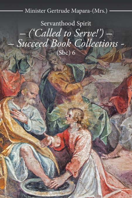 Servanthood Spirit - (’Called to Serve!’) - Succeed Book Collections - (Sbc) 6