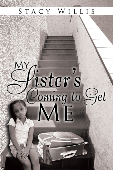 My Sister’s Coming to Get Me