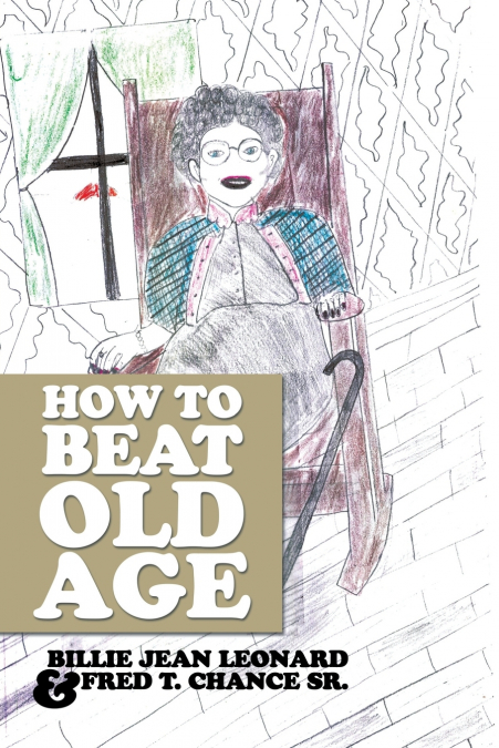 How to Beat Old Age