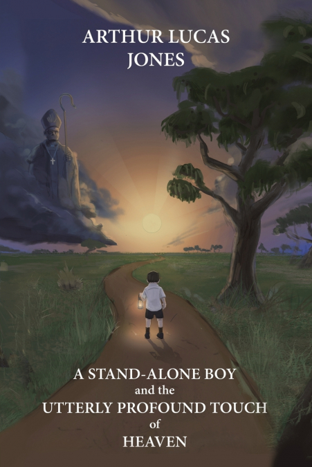 A Stand-Alone Boy and the Utterly Profound Touch of Heaven
