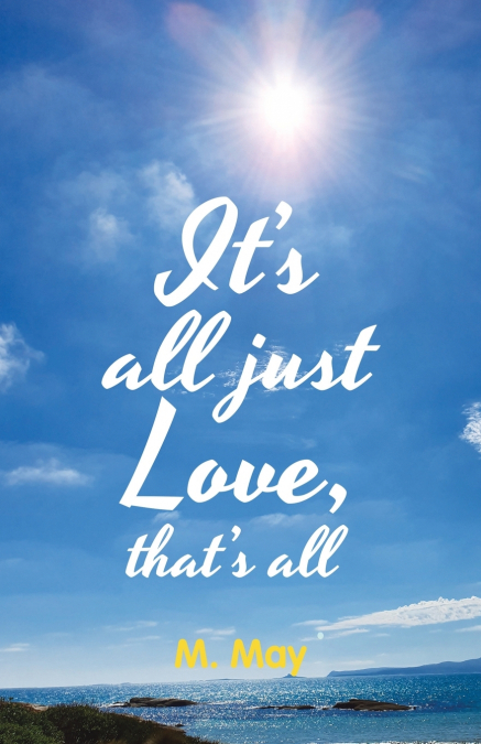 It’s All Just Love, That’s All