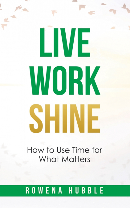 Live, Work, Shine