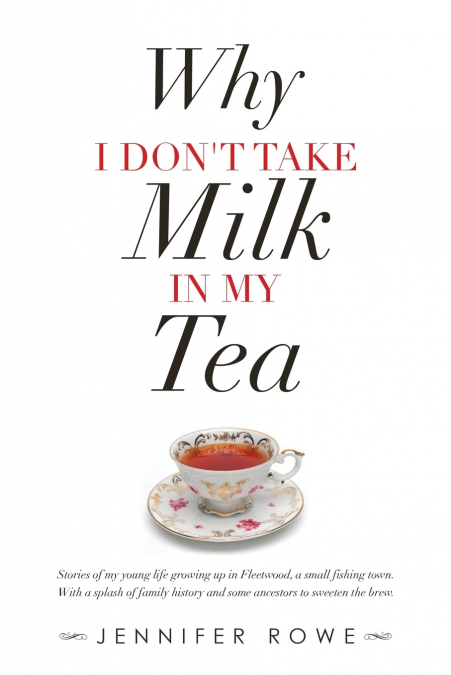 Why I Don’t Take Milk in My Tea